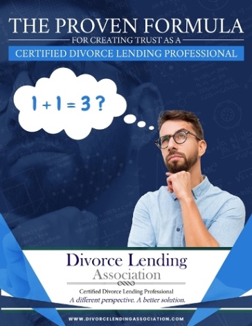 The Proven Formula for Creating Trust as a Certified Divorce Lending Professional
