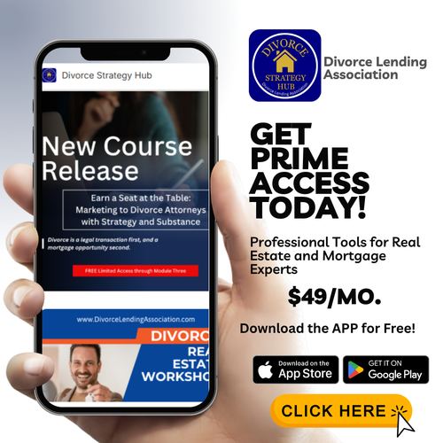 Prime Access: Practical Divorce Housing Intelligence for Real Estate & Mortgage Professionals